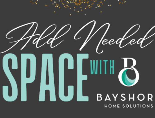 Add Needed Space with Bayshore!